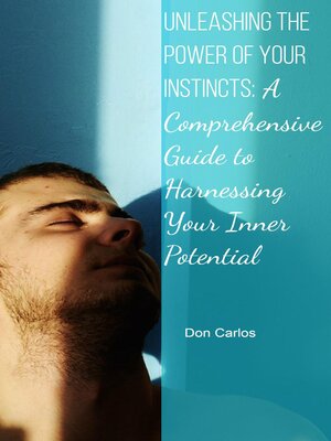 cover image of Unleashing the Power of Your Instincts